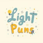 Light Puns
