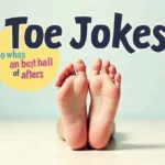Toe Jokes