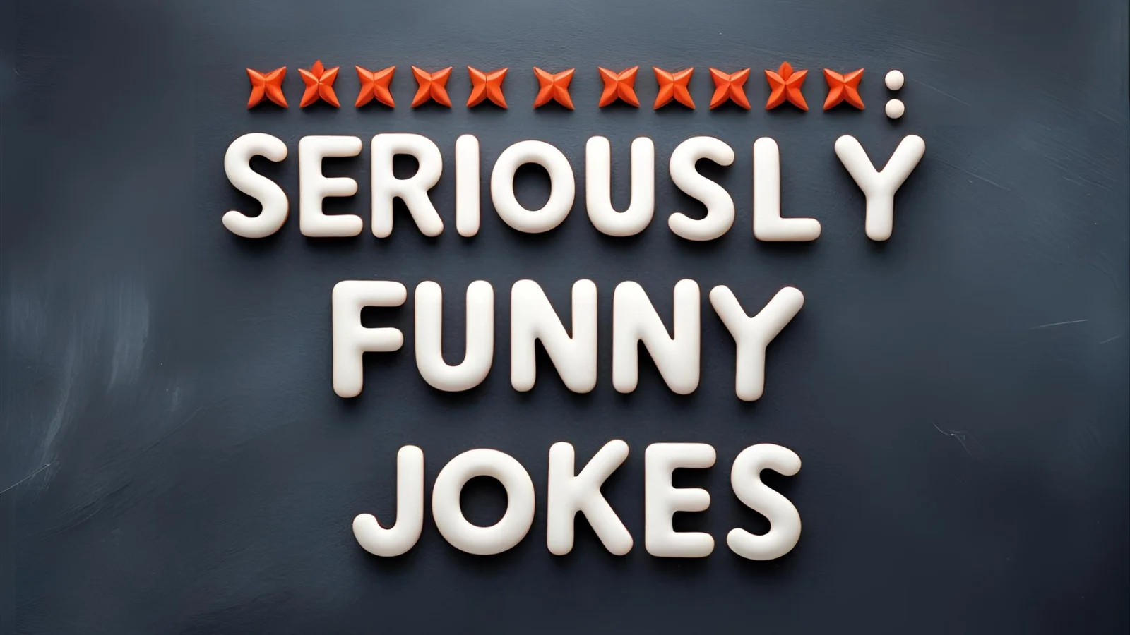 Seriously Funny Jokes