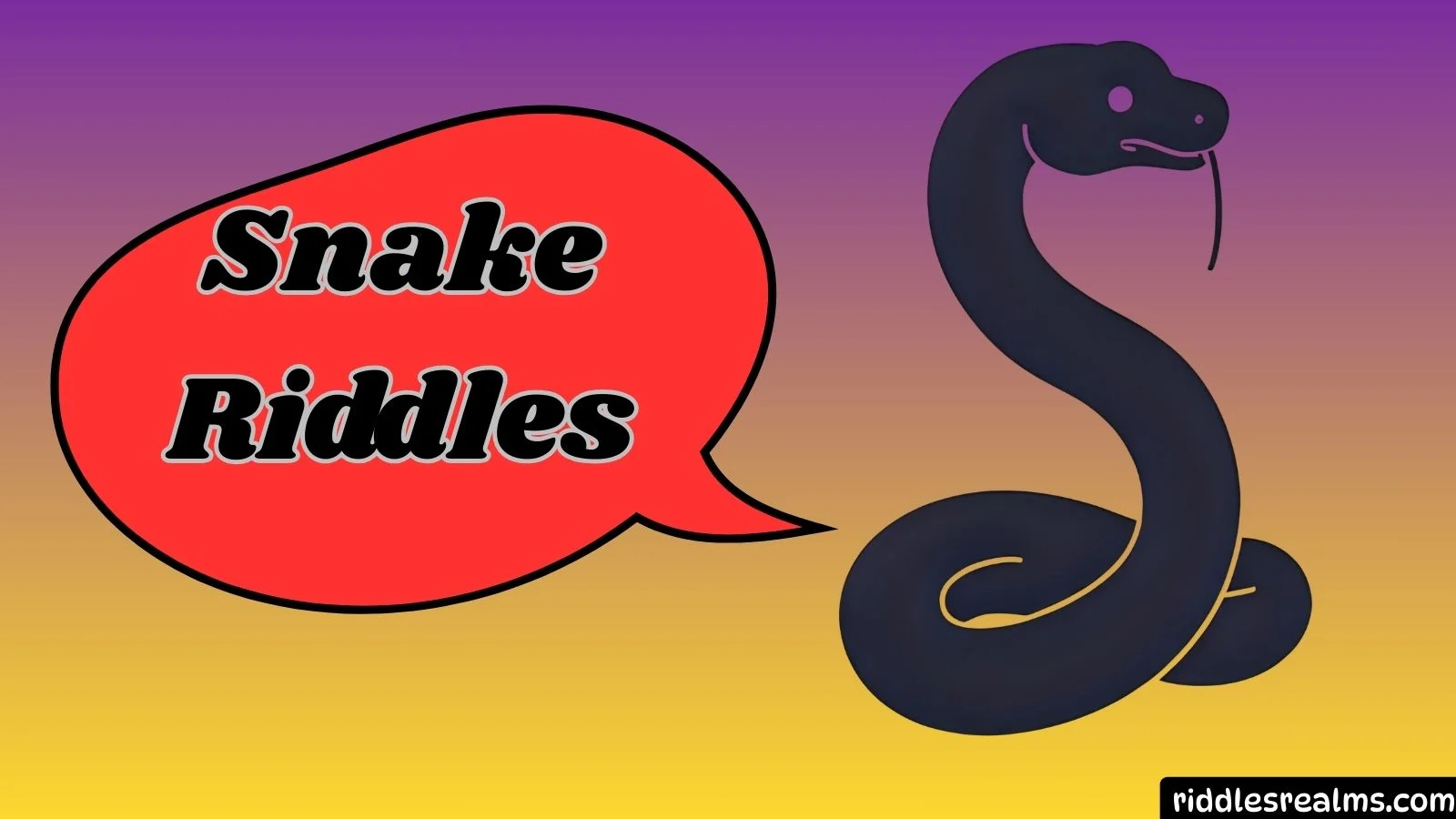 Snake Riddles