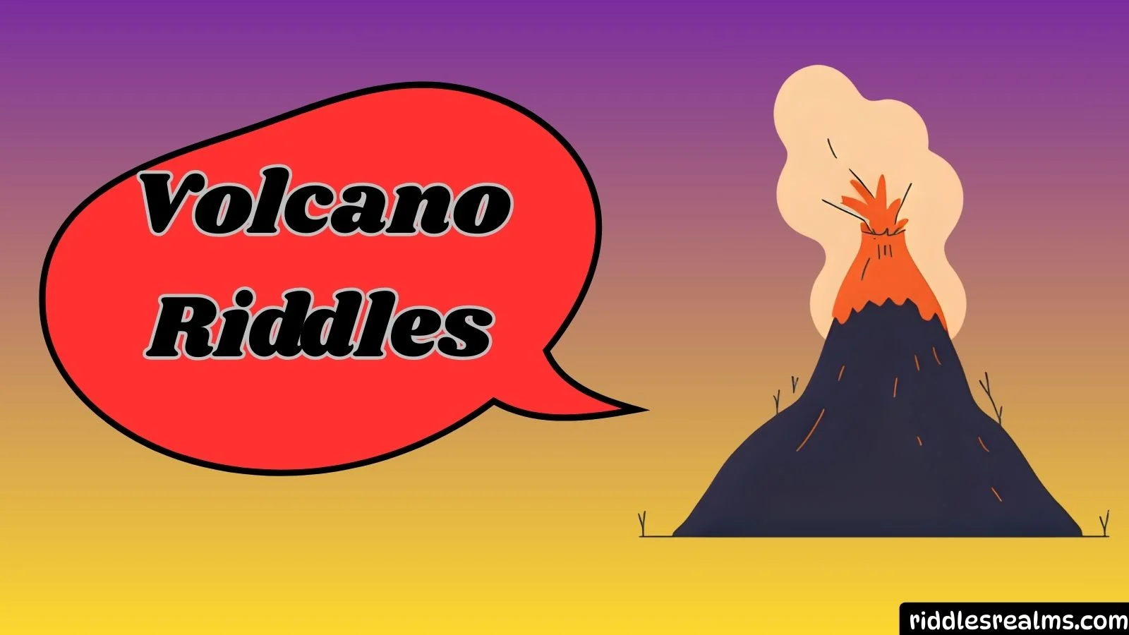 Volcano Riddles
