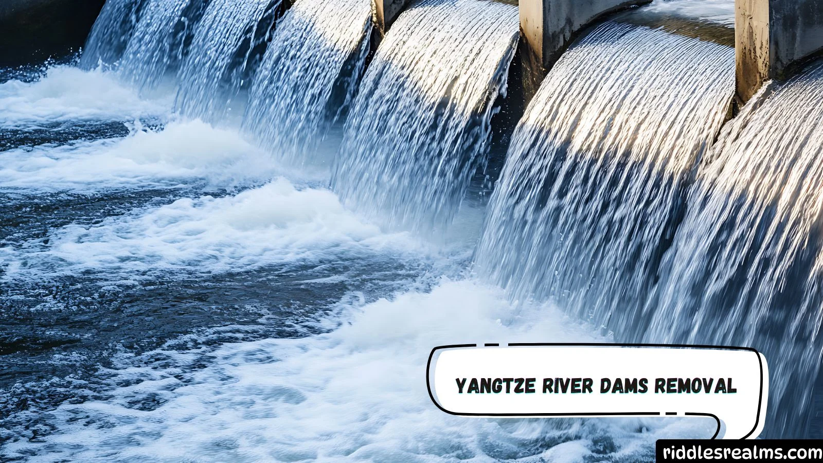 Yangtze River Dams Removal